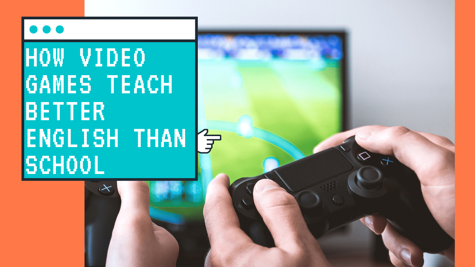 How Video Games Teach Better English Than School