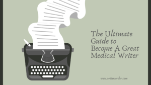 Guide to become a great medical writer